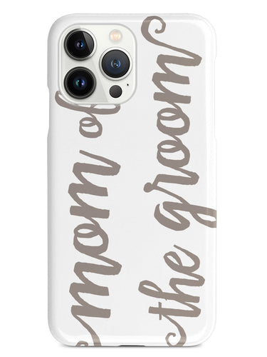 Mom of the Groom - Brown Neutral Case