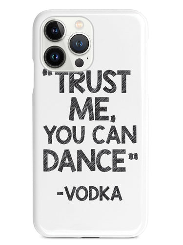 Trust Me, You Can Dance - Vodka Case