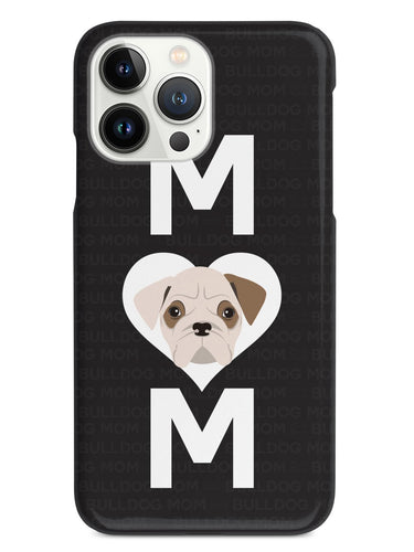 Bulldog Mom Case