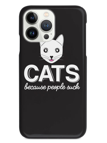 CATS - Because People Suck Case