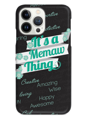 It's a Memaw Thing (Green) Case
