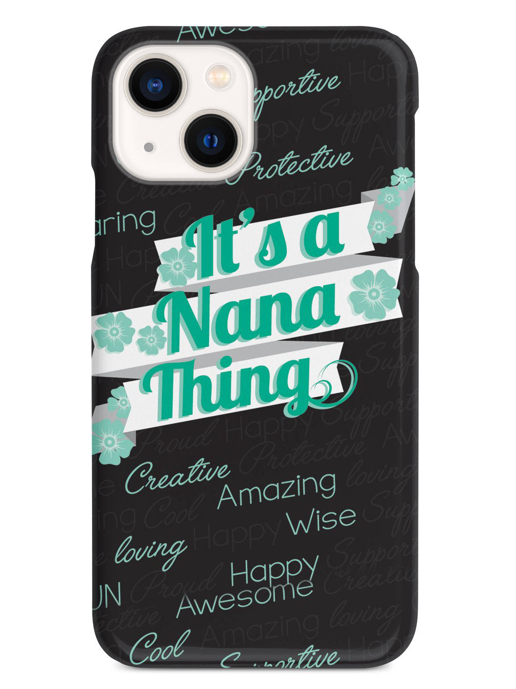 It's a Nana Thing (Green) Case