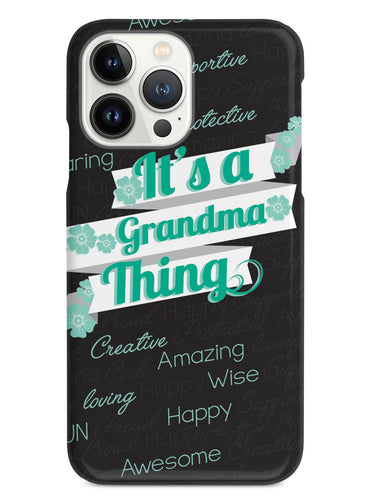 It's a Grandma Thing (Green) Case
