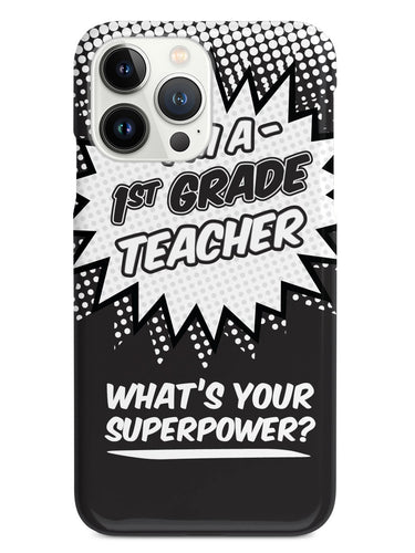 1st Grade Teacher - What's Your Superpower? Case