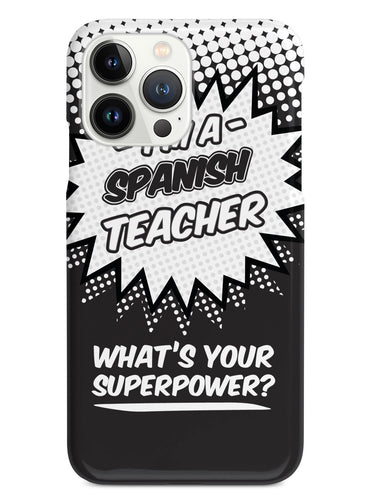 Spanish Teacher - What's Your Superpower? Case