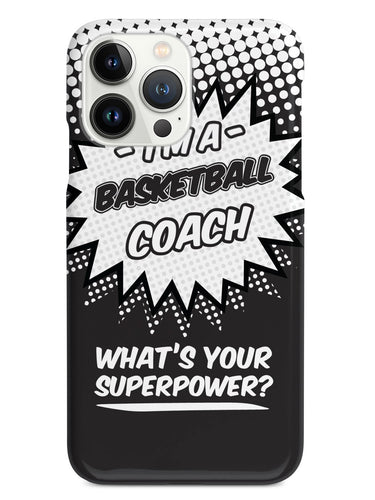 Basketball Coach - What's Your Superpower? Case