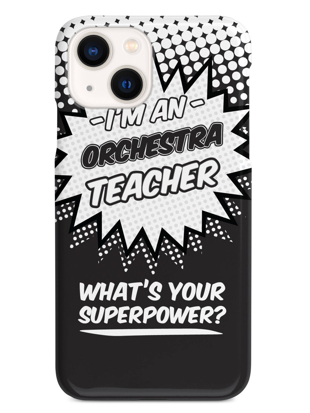 Orchestra Teacher - What's Your Superpower? Case