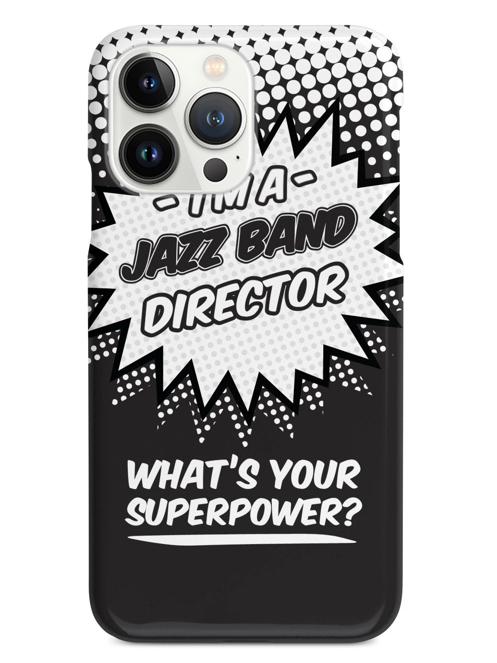 Jazz Band Director - What's Your Superpower? Case