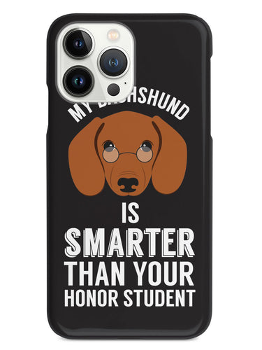 Smarter Than Your Honor Student - Dachshund Case