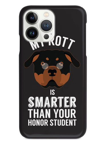 Smarter Than Your Honor Student - Rott Case