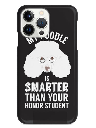 Smarter Than Your Honor Student - Poodle Case