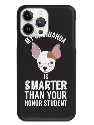 Smarter Than Your Honor Student - Chihuahua Case
