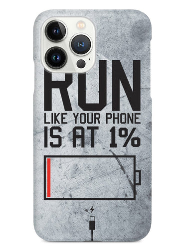 Run Like Your Phone Is At 1% - Fitness Case