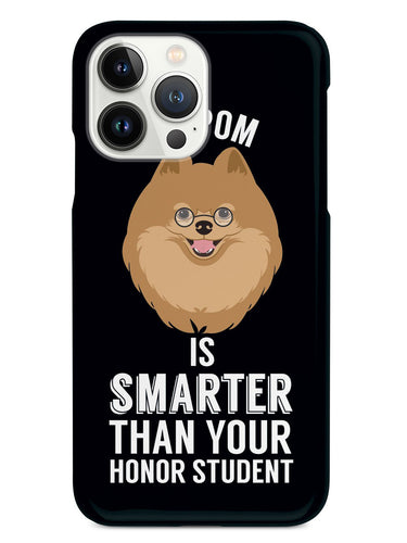 Smarter Than Your Honor Student - Pomeranian Case