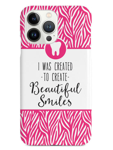 Created To Make Beautiful Smiles - Dental Hygienist Case