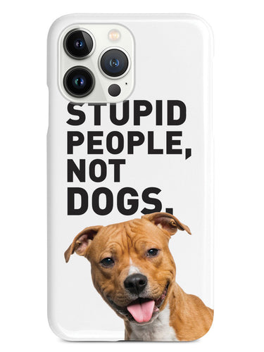 Ban Stupid People, Not Dogs - Pitbull Case