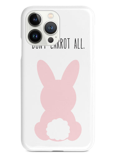 Don't Carrot All - Bunny Case