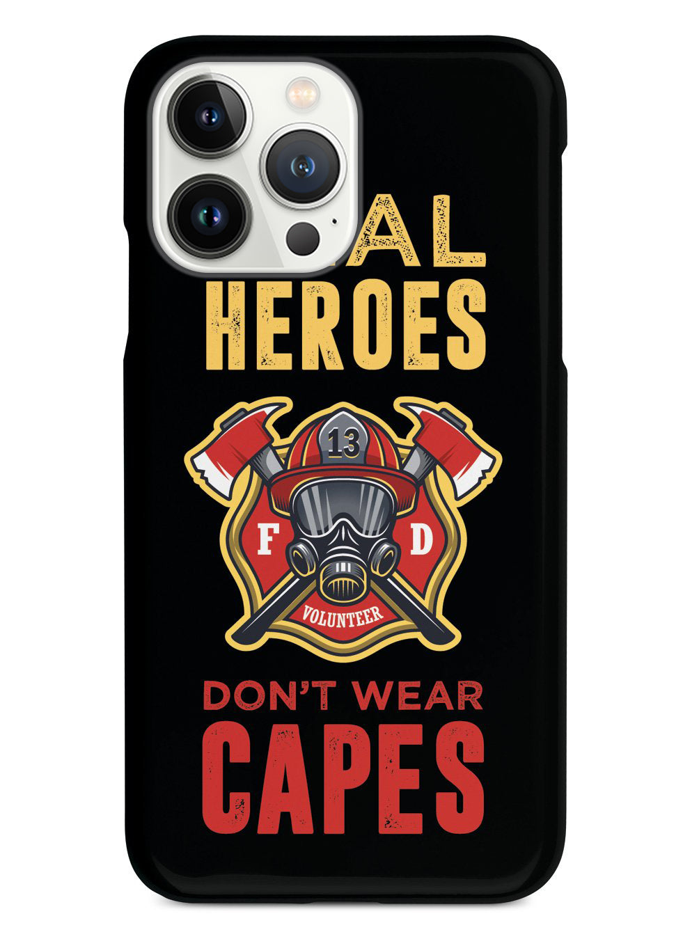 Real Heroes Don't Wear Capes Case