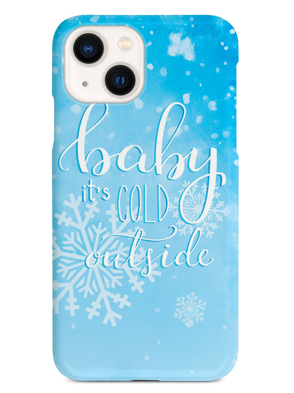 Baby It's Cold Outside - Winter Case