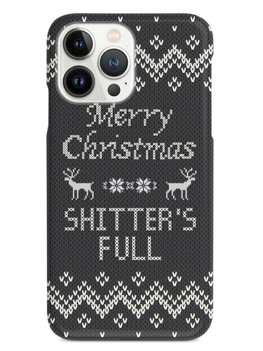 Merry Christmas Shitter's Full - Black Case