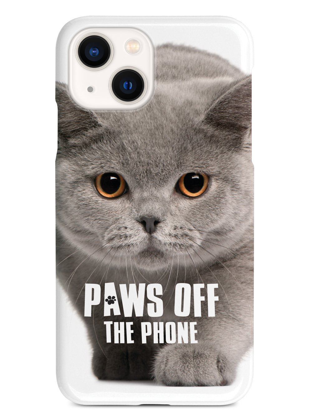 Paws Off The Phone - British Shorthair Cat Case