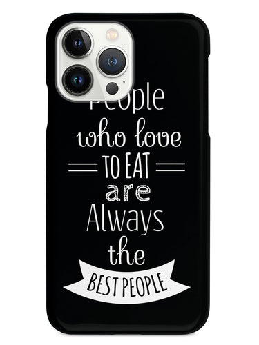 People Who Love To Eat - Black Case
