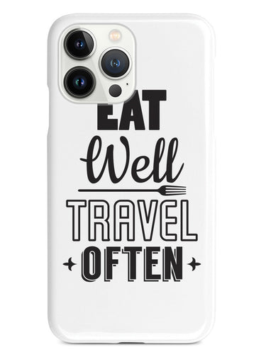 Eat Well, Travel Often - White Case
