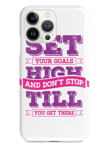 Set Your Goals High, Don't Stop - White Case