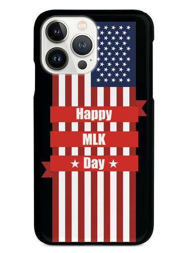 Happy MLK Day - American Flag - Black Case
