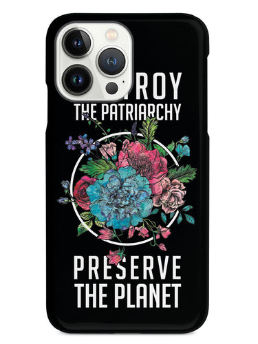 Destroy the Patriarchy Preserve the Planet - Black Case