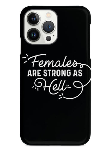 Females Are Strong As Hell - Black Case