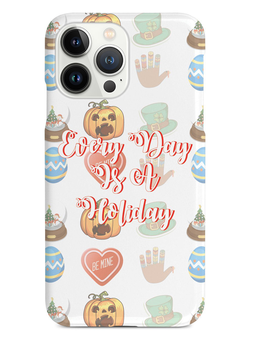 Every Day Is A Holiday - White Case