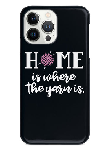 Home Is Where The Yarn Is - Black Case